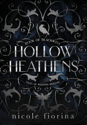 Hollow Heathens: Book of Blackwell - Tales of Weeping Hollow 1 (Hardback)