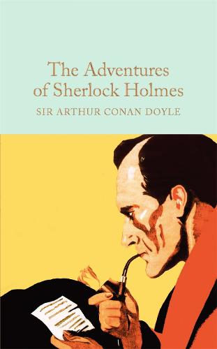 The Adventures of Sherlock Holmes - Macmillan Collector's Library (Hardback)
