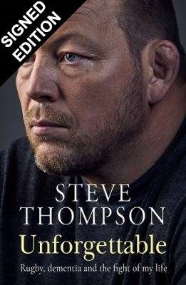Unforgettable: Rugby, dementia and the fight of my life: Signed Edition (Hardback)
