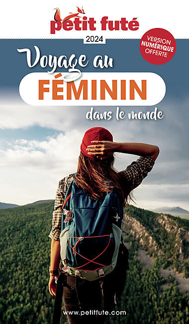 PETIT FUTE - PETIT FUTE VOYAGE AU FEMININ