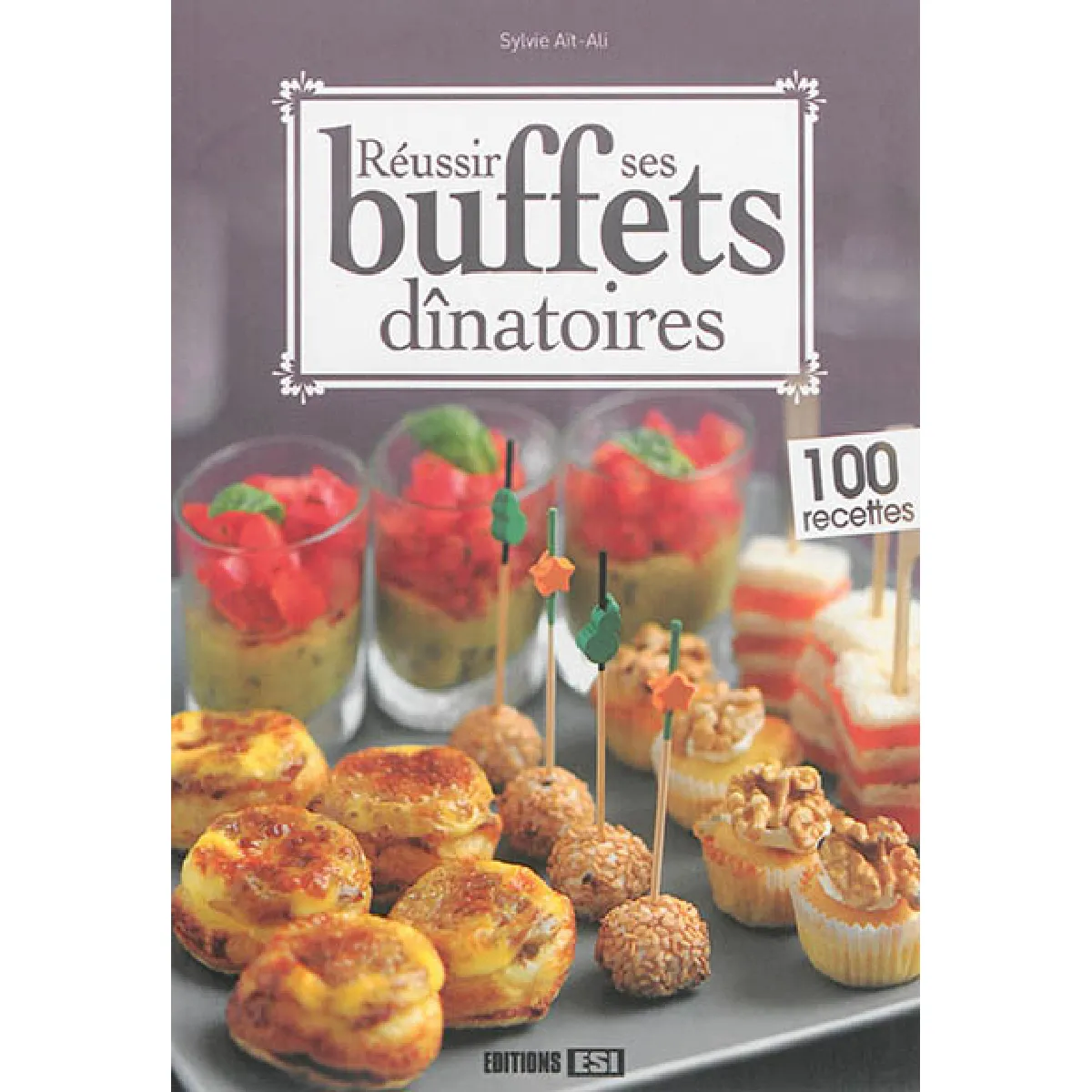 Réussir ses buffets dînatoires : 100 recettes · Occasion