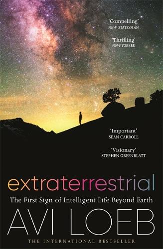 Extraterrestrial: The First Sign of Intelligent Life Beyond Earth (Paperback)
