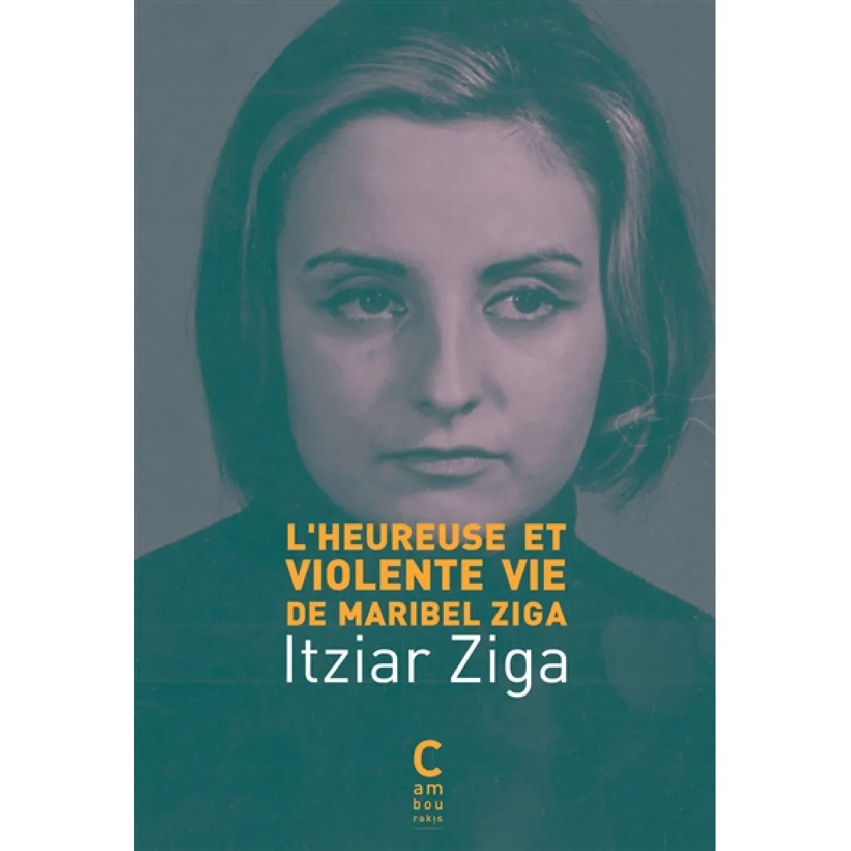 L'heureuse et violente vie de Maribel Ziga