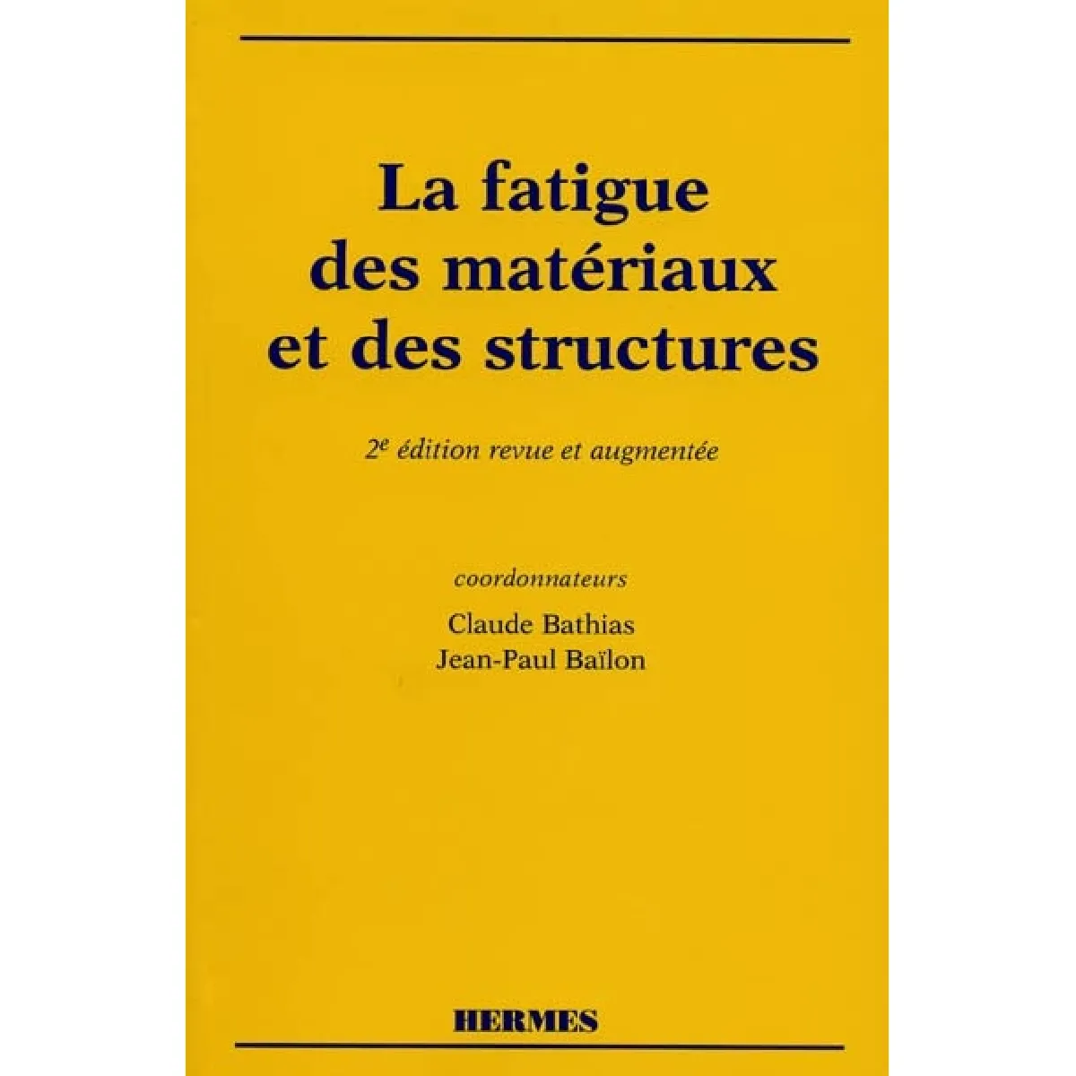 La fatigue des matériaux et des structures · Occasion