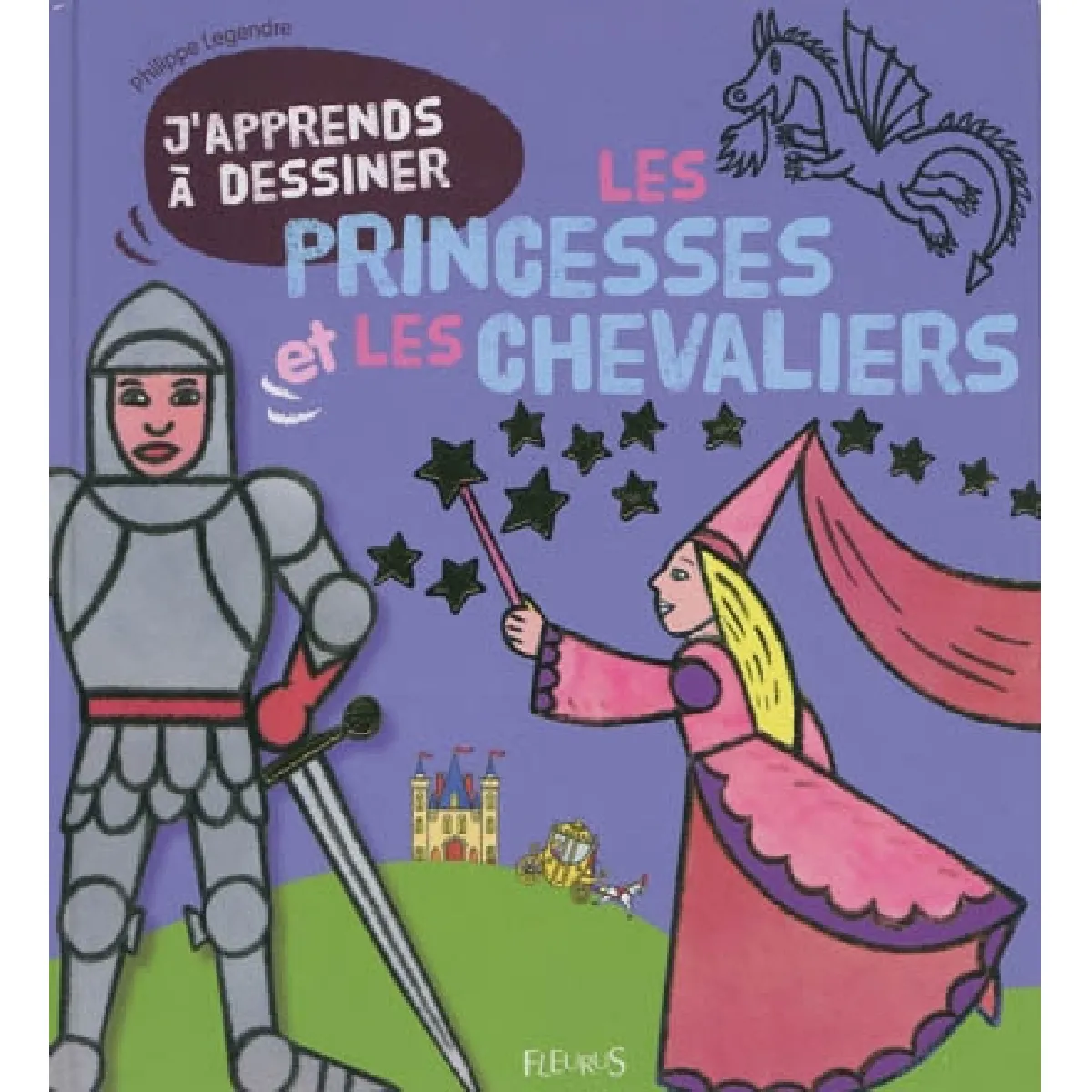 J'apprends à dessiner les princesses et les chevaliers · Occasion
