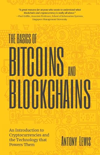 The Basics of Bitcoins and Blockchains (Paperback)