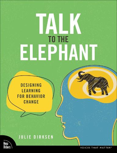 Talk to the Elephant: Design Learning for Behavior Change - Voices That Matter (Paperback)