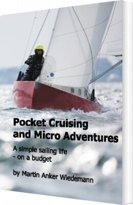 Pocket Cruising And Micro Adventures - Martin Anker Wiedemann - English Book