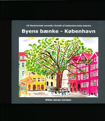 Byens Bænke - København - Rikke Aarøe Carlsen - Bog