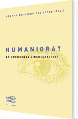 Humaniora? - Kasper Risbjerg Eskildsen - Bog