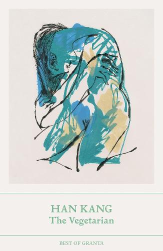 The Vegetarian: A Novel - Best of Granta (Paperback)