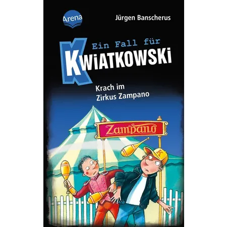 Arena Banscherus, Kwiatk. (5). Krach im Zirkus Zampano
