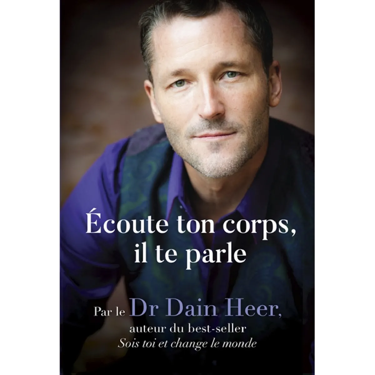 Ecoute ton corps, il te parle : une nouvelle façon de voir, d'être et de guérir · Occasion