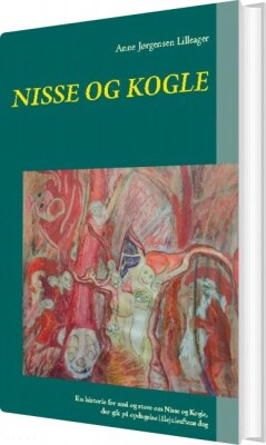 Nisse Og Kogle - Anne Jørgensen Lilleager - Bog