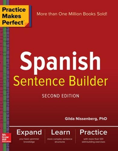 Practice Makes Perfect Spanish Sentence Builder, Second Edition (Paperback)