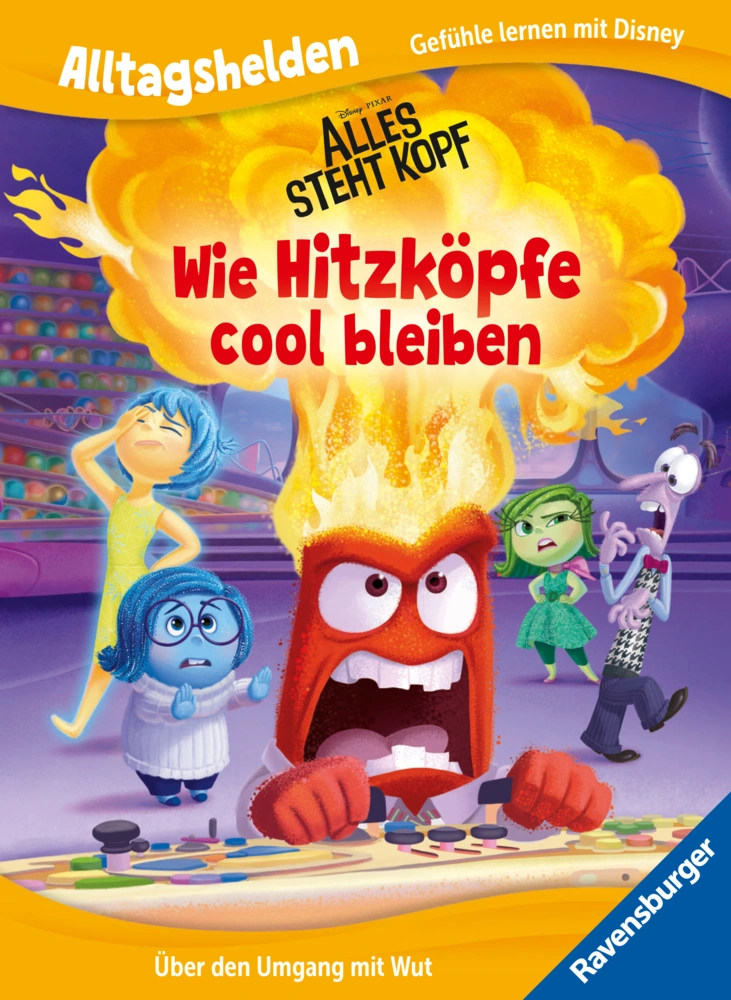 Alltagshelden - Gefühle lernen mit /Pixar: Alles steht Kopf - Wie Hitzköpfe cool bleiben - Über den Umgang mit Wut - Bilderbuch ab 3 Jahren