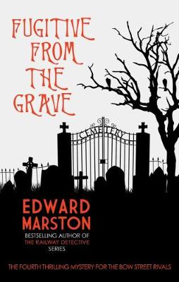Fugitive from the Grave - Bow Street Rivals (Paperback)
