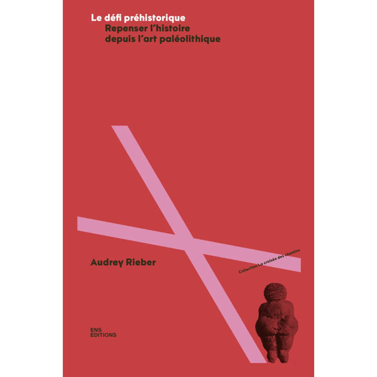 Le défi préhistorique : repenser l'histoire depuis l'art paléolithique