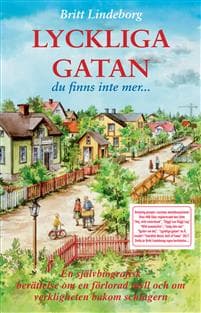 Lyckliga gatan : du finns inte mer