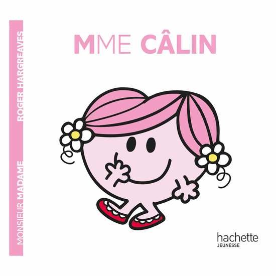 Monsieur-Madame - les Madames   Madame Câlin        de               Hachette Jeunesse