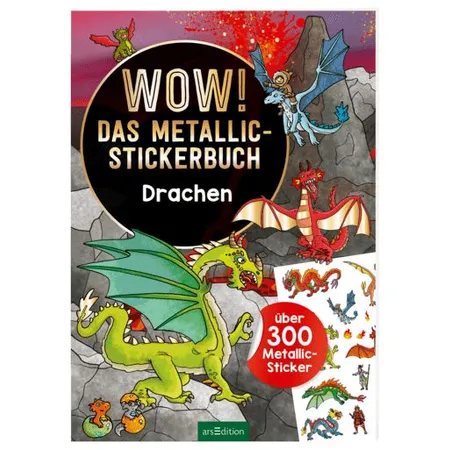 ars Edition WOW! Das Metallic-Stickerbuch – Drachen