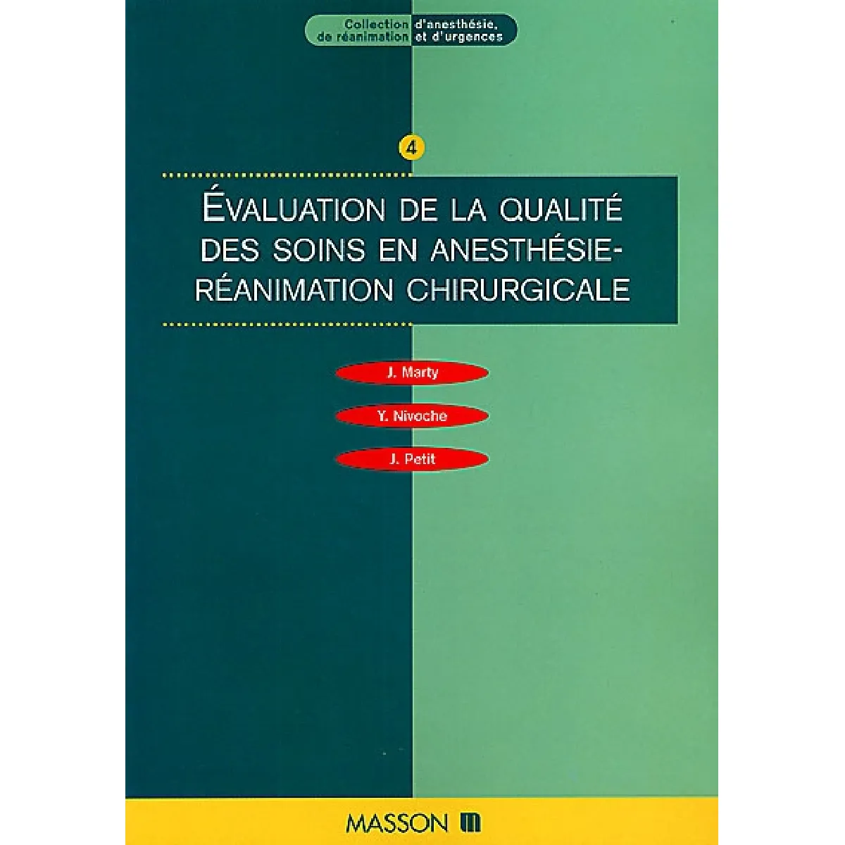 Evaluation de la qualité des soins en anesthésie-réanimation chirurgicale · Occasion