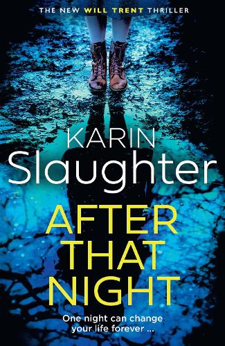After That Night - The Will Trent Series Book 11 (Hardback)