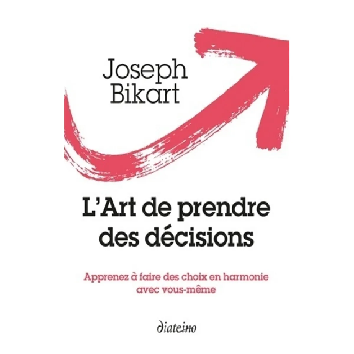 L'art de prendre des décisions : apprenez à faire des choix en harmonie avec vous-même · Occasion