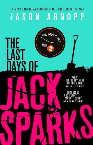 The Last Days of Jack Sparks: The most chilling and unpredictable thriller of the year (Paperback)