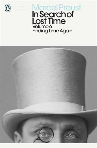 In Search of Lost Time: Volume 6: Finding Time Again - Penguin Modern Classics (Paperback)