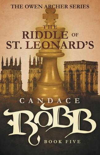 The Riddle of St. Leonard's: The Owen Archer Series - Book Five - Owen Archer 5 (Paperback)