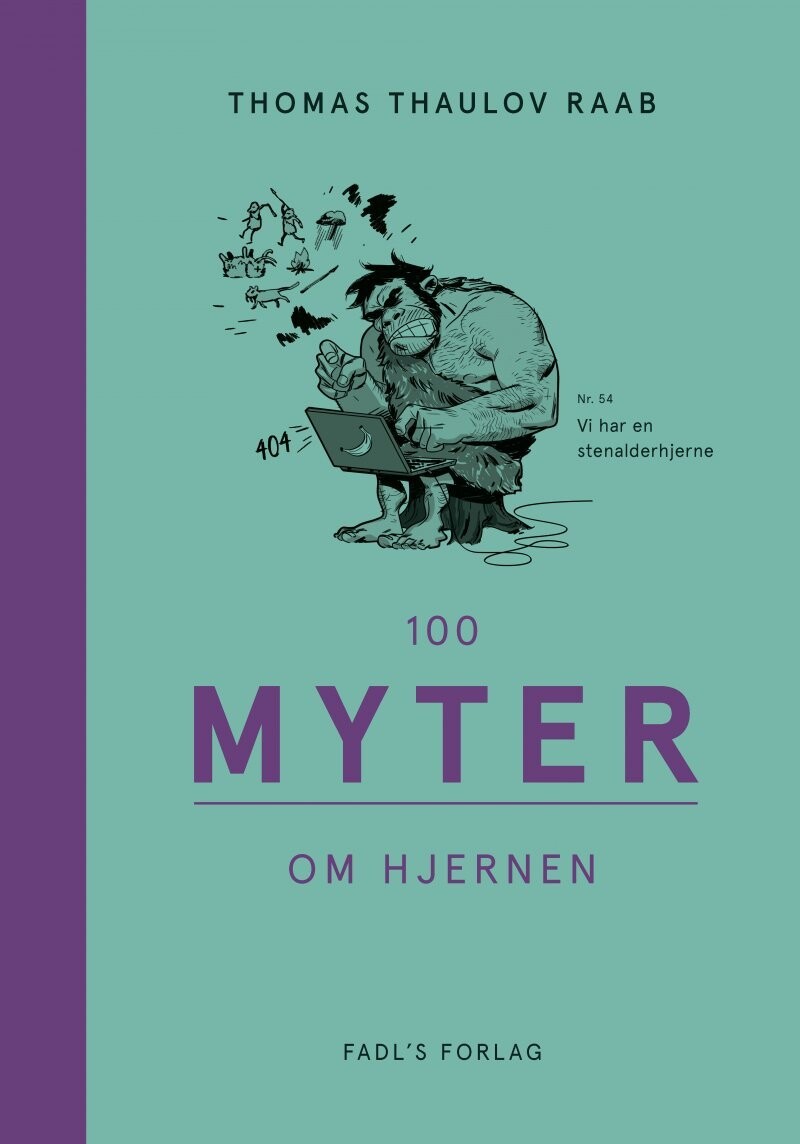 100 Myter Om Hjernen - Thomas Thaulov Raab - Bog