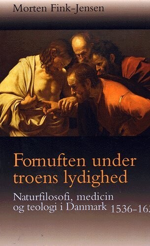 Fornuften Under Troens Lydighed - Morten Fink-Jensen - Bog
