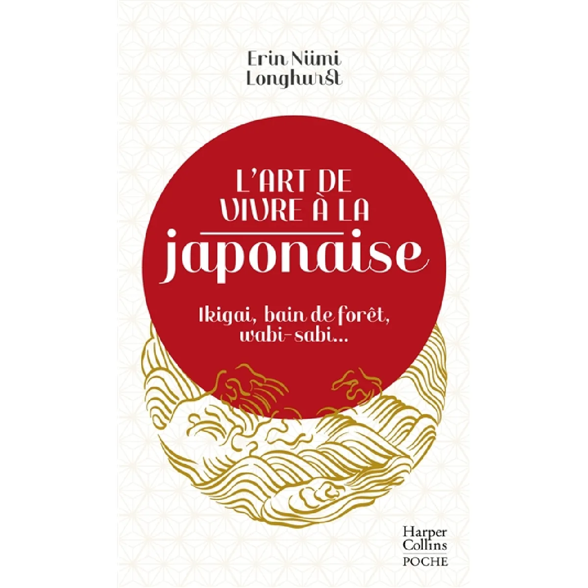 L'art de vivre à la japonaise : ikigai, bain de forêt, wabi-sabi... · Occasion