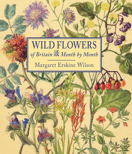 Wild Flowers of Britain: Month by Month (Hardback)