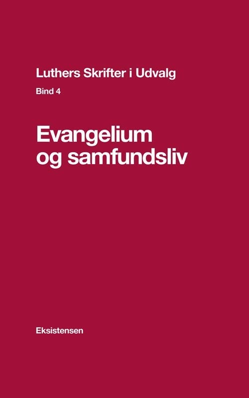 Luthers Skrifter I Udvalg. Bind 4 - Torben Christensen - Bog