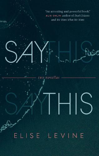 Say This: Two Novellas (Paperback)