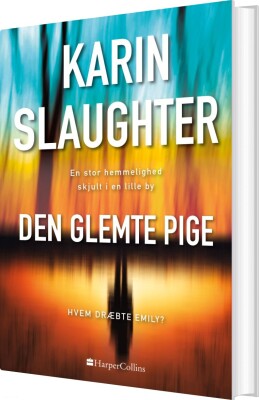 Den Glemte Pige - Karin Slaughter - Bog