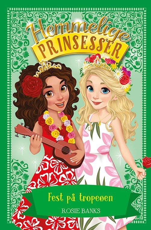 Hemmelige Prinsesser 20: Fest På Tropeøen - Rosie Banks - Bog