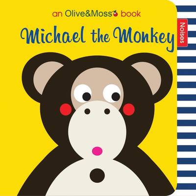 Michael the Monkey - Olive&Moss (Board book)
