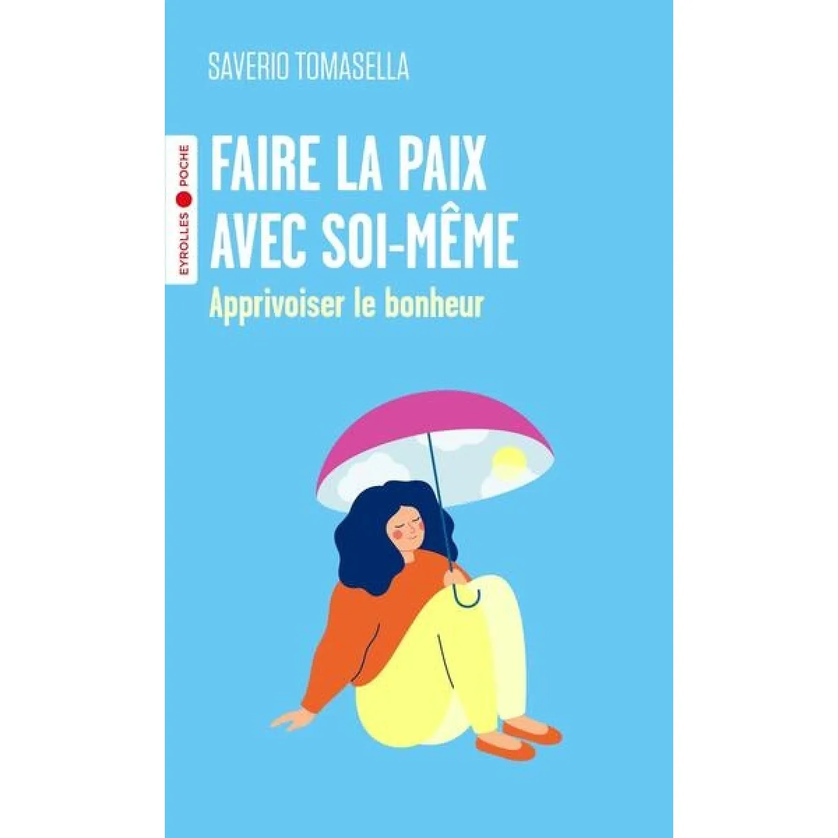 Faire la paix avec soi-même : apprivoiser le bonheur