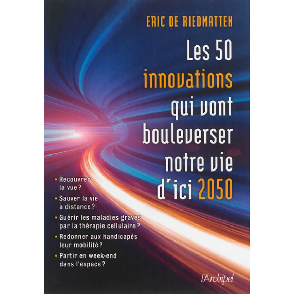 Les 50 innovations qui vont bouleverser notre vie d'ici 2050 · Occasion