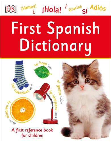 First Spanish Dictionary: A First Reference Book for Children - DK First Reference (Paperback)