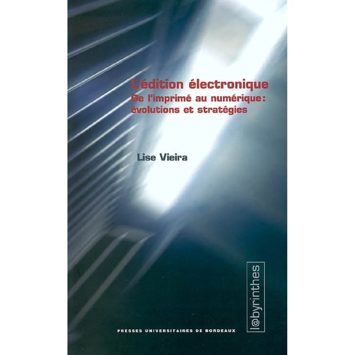 L'édition électronique : de l'imprimé au numérique : évolutions et stratégies · Occasion