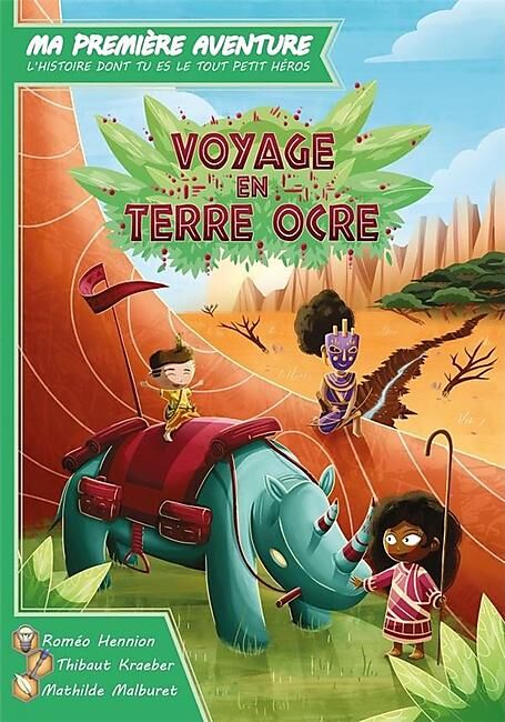 MA 1ERE AVENTURE VOYAGE EN TERRE OCRE