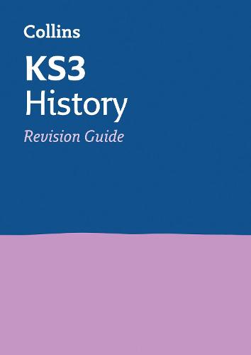 KS3 History Revision Guide: Ideal for Years 7, 8 and 9 - Collins KS3 Revision (Paperback)
