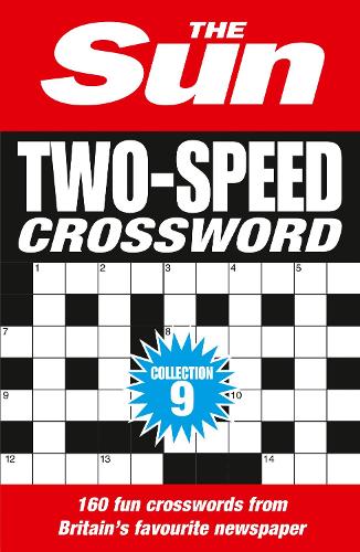 The Sun Two-Speed Crossword Collection 9: 160 Two-in-One Cryptic and Coffee Time Crosswords - The Sun Puzzle Books (Paperback)
