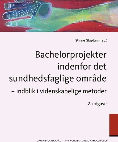 Bachelorprojekter Indenfor Det Sundhedsfaglige Område - Helle Winther - Bog