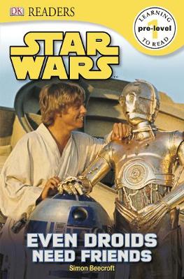 Star Wars Even Droids Need Friends - DK Readers Pre-Level 1 (Paperback)