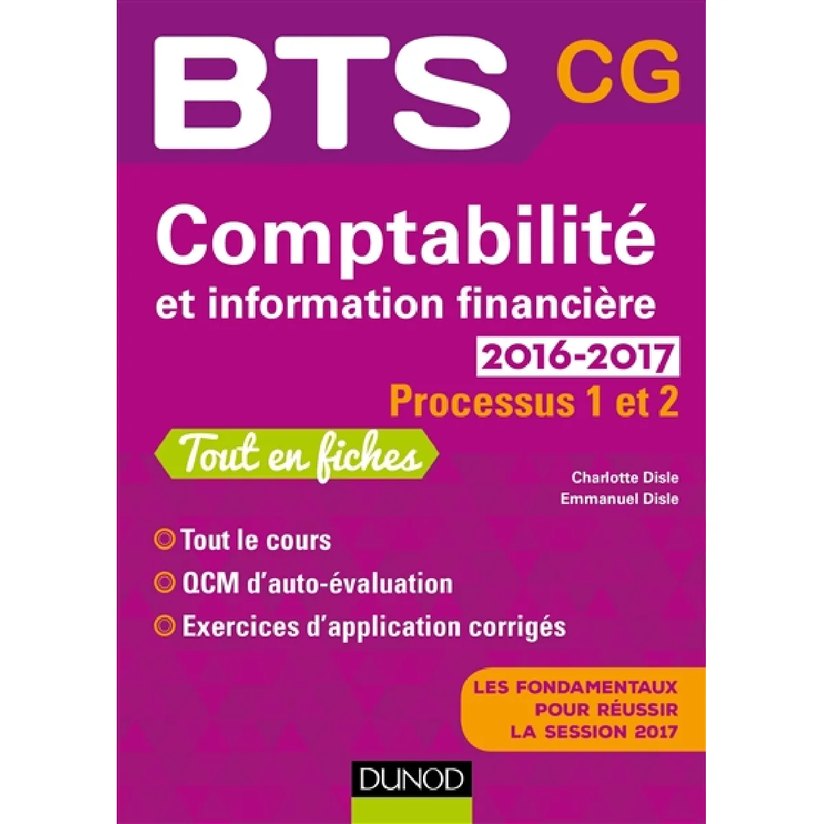 Comptabilité et information financière, BTS CG, 2016-2017 : processus 1 et 2 : tout en fiches · Occasion